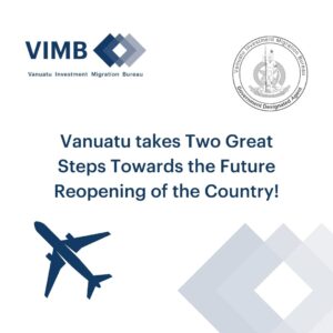 Read more about the article Vanuatu takes two great steps towards the future reopening of Vanuatu to International   Travel