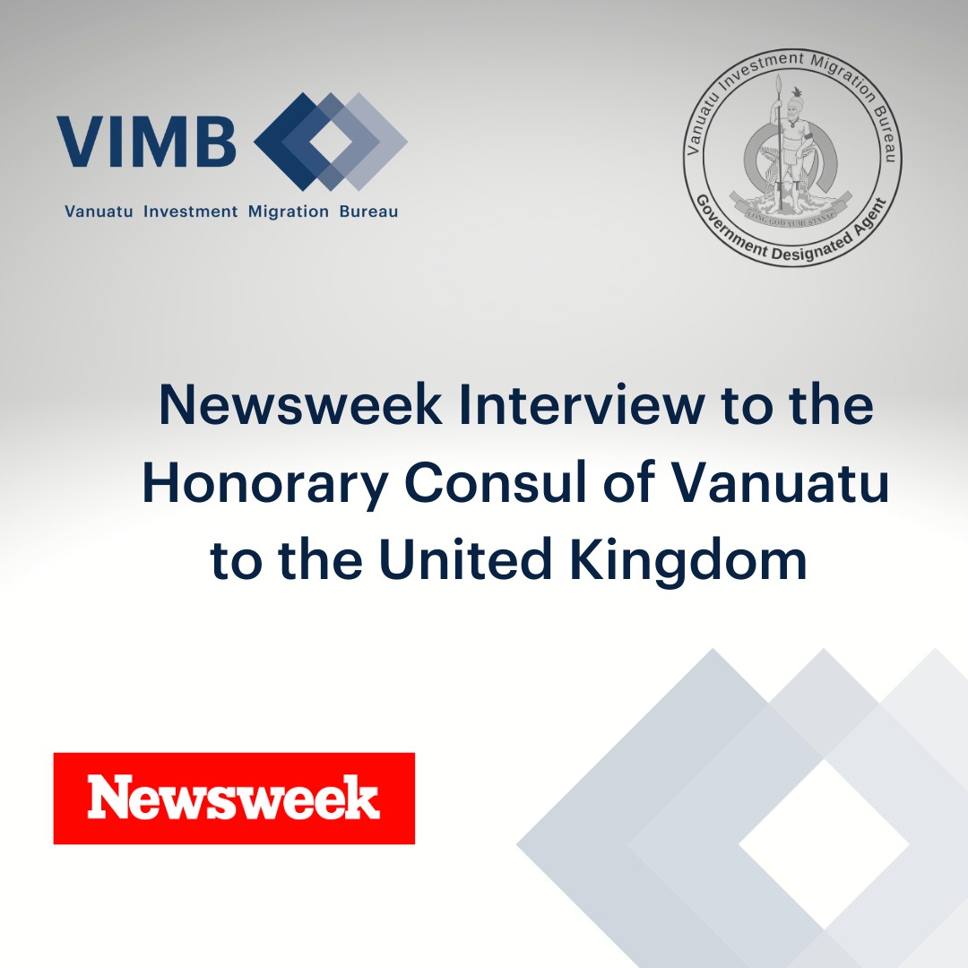 You are currently viewing James Elcocke-Harris, Director of the Vanuatu Investment Migration Bureau (VIMB) and Honorary Consul for Vanuatu to the United Kingdom, has been published in a global investment guide to citizenship and residency produced by Country Reports in collaboration with Newsweek.  